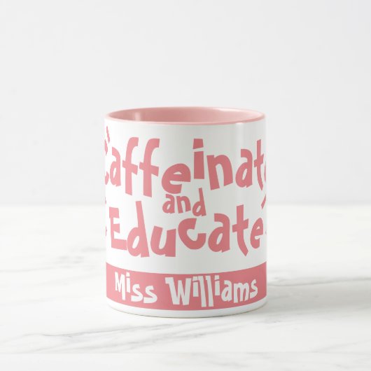 CaffeinateおよびEducateおもしろいことわざ先生名 マグカップ (中央)