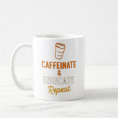 Caffeinate & Educate Repeat Mug  コーヒーマグカップ (左)