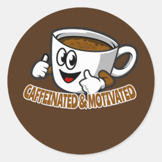 Caffeinated and Motivated Coffee Drinker  ラウンドシール