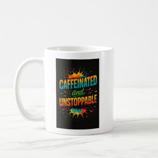 Caffeinated and Unstoppable | Funny Coffee Lover コーヒーマグカップ (左)