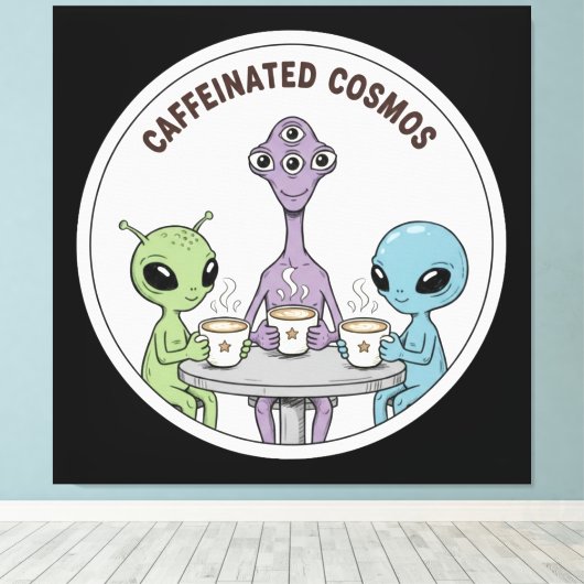 Caffeinated Cosmos Cute Funny Alien Coffee キャンバスプリント (インサイチュ (ウッドフロア))