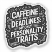 Caffeine and Deadlines – Funny Academic Burnout  シール (正面)