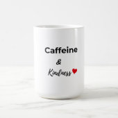 Caffeine and kindness coffee lover コーヒーマグカップ (中央)