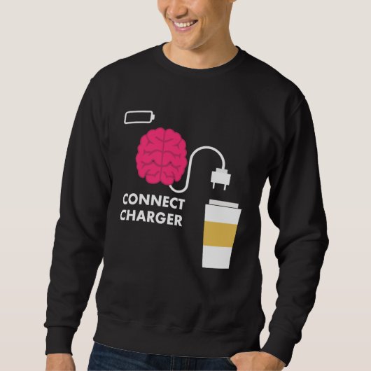 Caffeine Connect Charger Coffee Brain Empty Batter スウェットシャツ (正面)