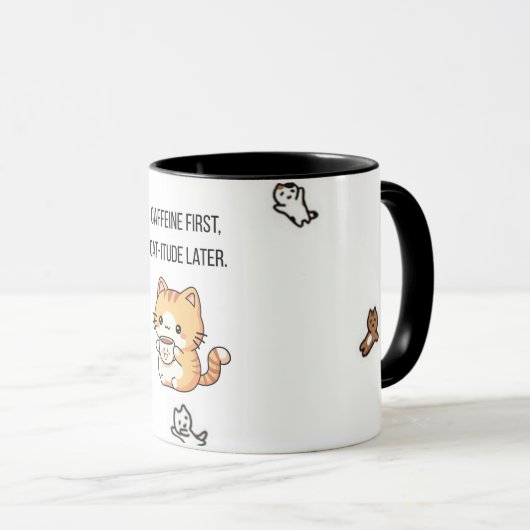 Caffeine First, Cat-itude Later | Funny Cat Coffee マグカップ (正面右)