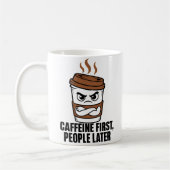 Caffeine First People Later Funny Introvert Coffee コーヒーマグカップ (左)