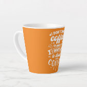 Caffeine I Don't Drink Coffee To Wake Up To Drink カフェラテマグ (左アングル)