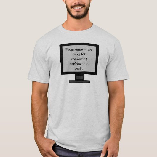 Caffeine into code Men's Shirt Tシャツ (正面)