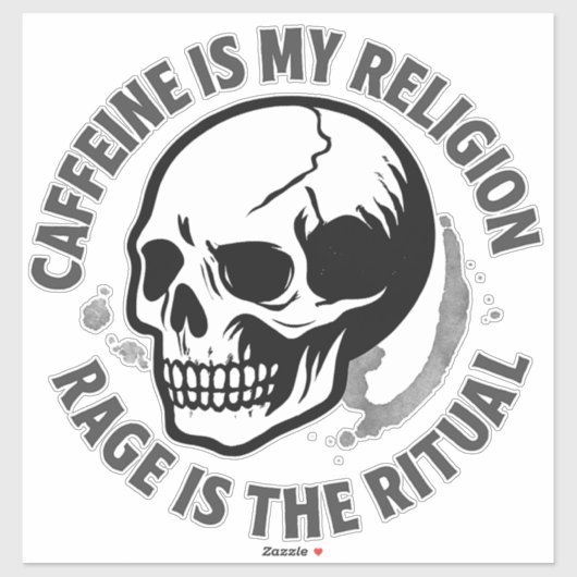 CAFFEINE IS MY RELIGION. RAGE IS THE RITUAL. シール (シート)