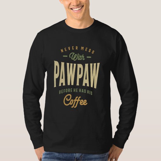 Caffeine Power - Pawpaw's Morning Rule - Grandpa a Tシャツ (正面)