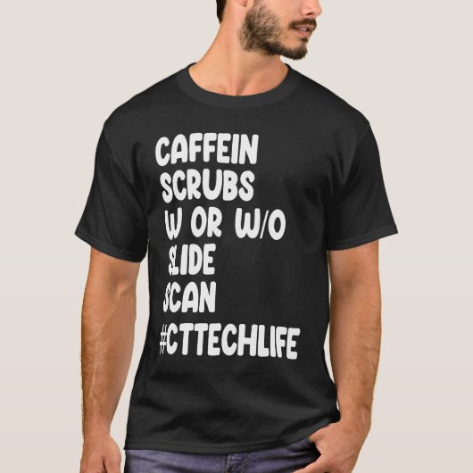 Caffeine Scrubs Scan CT Tech Life Cat Scan Tシャツ (正面)