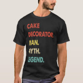 Cake Decorator Man Myth Legend  1 Tシャツ (正面)