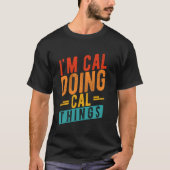 CAL THINGS NAMEを実行していパーソナライズされたる Tシャツ (正面)