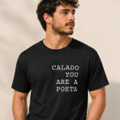 Calado You Are a Poeta 面白いポルトガル語の格言 Tシャツ