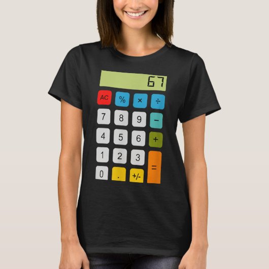 Calculator 67 Six Seven Funny Math Meme  Tシャツ (正面)