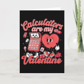 Calculators Are My Valentine Math Teacher Valentin カード (正面)