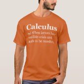 Calculus Definition Funny Calculus Math Teacher or Tシャツ (正面)