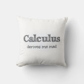 Calculus Derives Me Mad Math Humor クッション (正面)