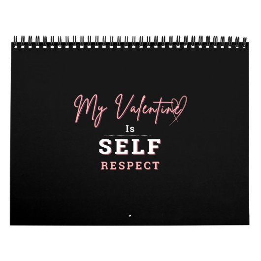 Calendar My Valentine is Self Respect and DONT... カレンダー (カバー)