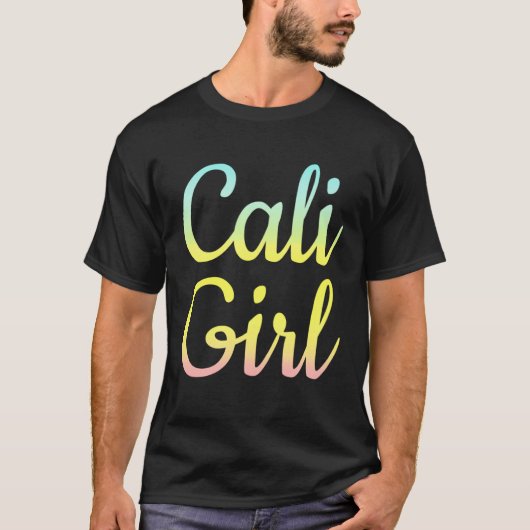 Cali girl for California west coast girl  2 Tシャツ (正面)