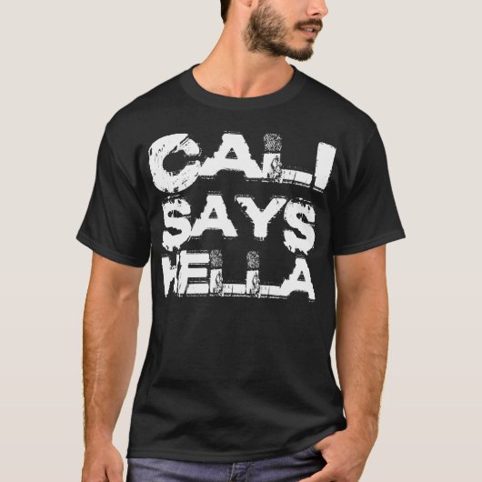 Cali Says Hella (白) Tシャツ (正面)