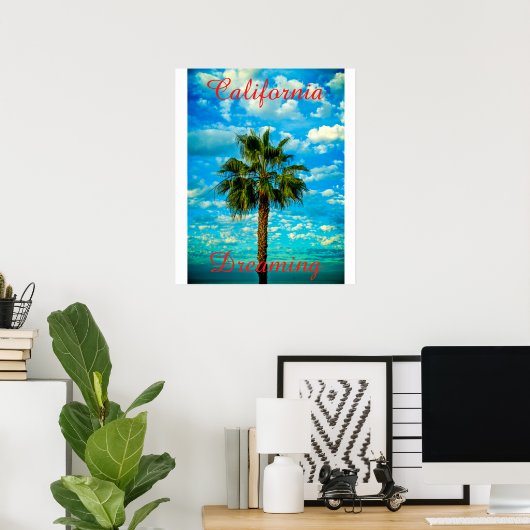 California Dreaming Poster ポスター (ホームオフィス)