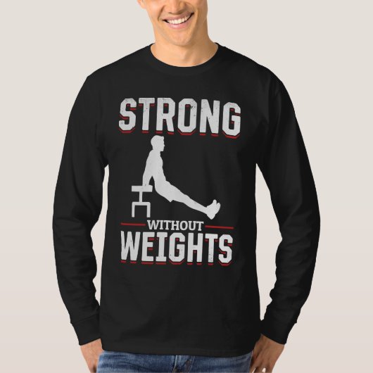 Calisthenics For Men And Women Own Bodyweight Work Tシャツ (正面)