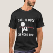 Call It Oboe One More Time Bassoon Bassoonist Tシャツ (正面)