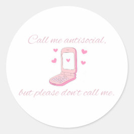 Call Me Antisocial But Don’t Call Me Cute Phone ラウンドシール