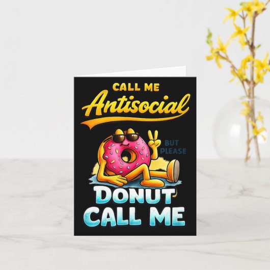 Call Me Antisocial Donut Pun Funny Introvert Quote カード (黄色い花)