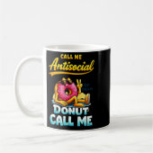 Call Me Antisocial Donut Pun Funny Introvert Quote コーヒーマグカップ (左)