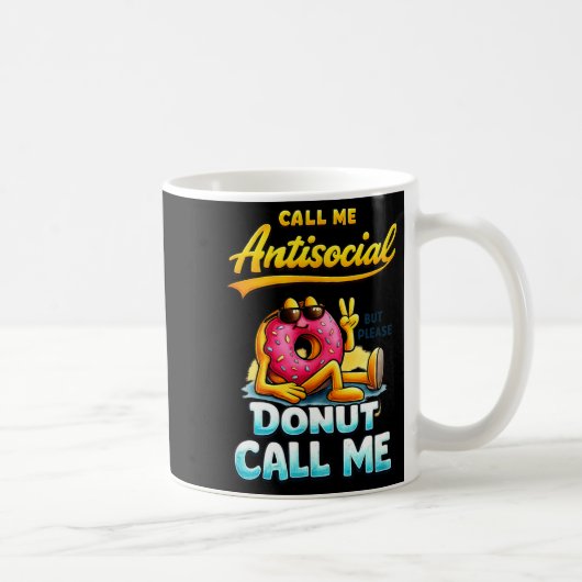 Call Me Antisocial Donut Pun Funny Introvert Quote コーヒーマグカップ (右)