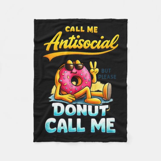 Call Me Antisocial Donut Pun Funny Introvert Quote フリースブランケット (正面)