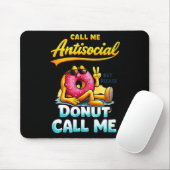 Call Me Antisocial Donut Pun Funny Introvert Quote マウスパッド (マウス)