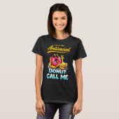 Call Me Antisocial Donut Pun Funny Introvert Quote Tシャツ (正面フル)
