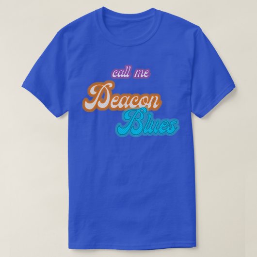 Call Me Deacon Blues T-shirt Tシャツ (デザイン正面)