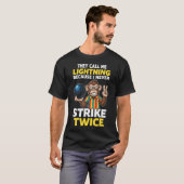 Call Me Lightning Never Strike Twice Bowling Humor Tシャツ (正面フル)