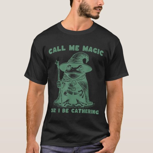 Call Me Magic Cuz I Be Gathering, Funny Wizard Fro Tシャツ (正面)