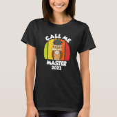 Call me Master 2023 Master Degree  1 Tシャツ (正面)