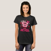 Call Me Never Happy Valentines Day Funny Phone Cos Tシャツ (正面フル)