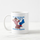 Call Me New England Cause I Ve Got Mive Huge コーヒーマグカップ (左)