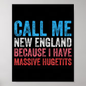 Call Me New England Cause I've Got Mive Huge  ポスター (正面)