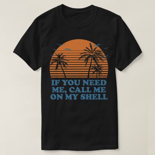 Call Me On My Shell Friends Beach Buddy Ocean237  Tシャツ (デザイン正面)