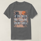 Call Me on My Shell Friends Beach Buddy Ocean Tシャツ (デザイン正面)