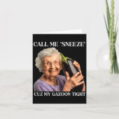 Call Me Sneeze Cuz My Gazoon Tight Funny Embarr  カード (正面)