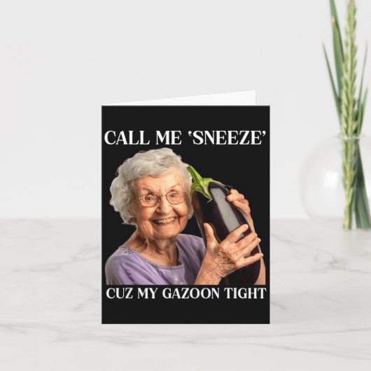 Call Me Sneeze Cuz My Gazoon Tight Funny Embarr カード (正面)