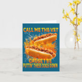 Call Me The Vet Cause I Be Puttin' These Dogs Down カード (黄色い花)