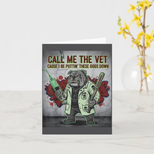 Call Me The Vet Cause I Be Puttin' These Dogs Down カード (黄色い花)