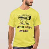 Call Me When It Stops Working – Funny Sarcastic Qu Tシャツ (正面)