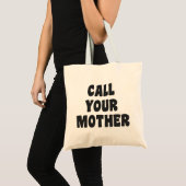 Call Your Mother Funny Humor Black and White トートバッグ (正面(商品))